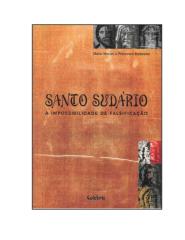 Santo Sudário - A Impossibilidade de Falsificação - Mário Moroni e Francesco Barbesino.pdf
